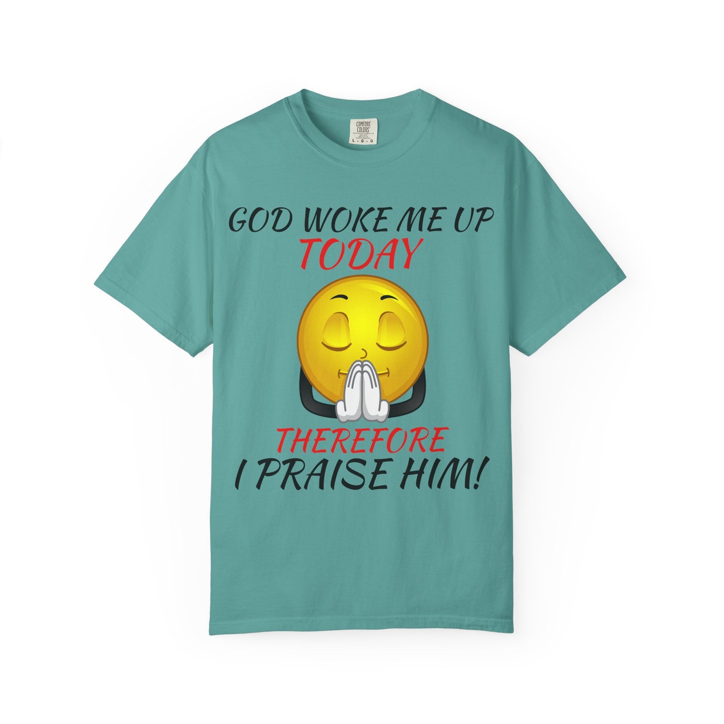 "I Praise Him!" Faith Tee