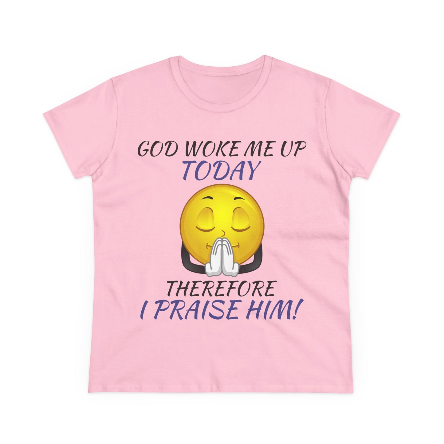 "God Woke Me Up Today" Women's Tee