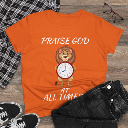 "Praise God At All Times" Women's Tee