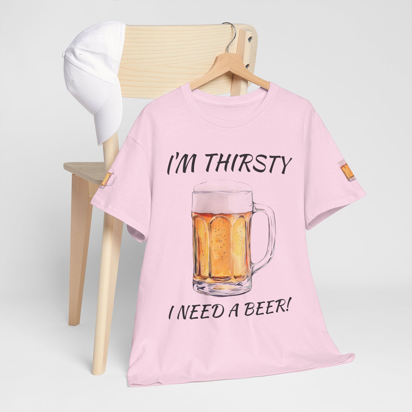 Beer Mug Tee – "I'm Thirsty I Need a Beer"