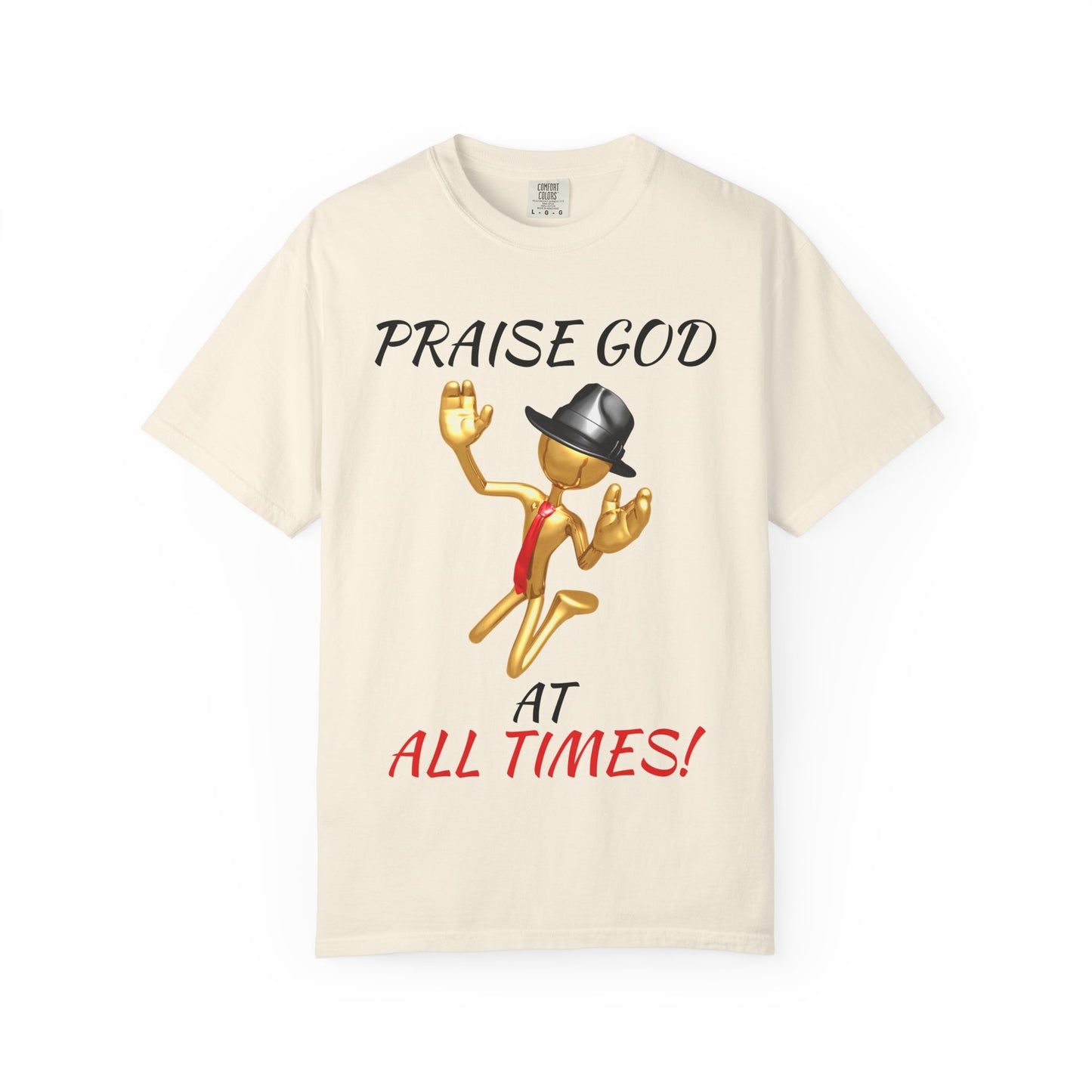 'Praise God At All Times' T-Shirt