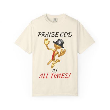 'Praise God At All Times' T-Shirt