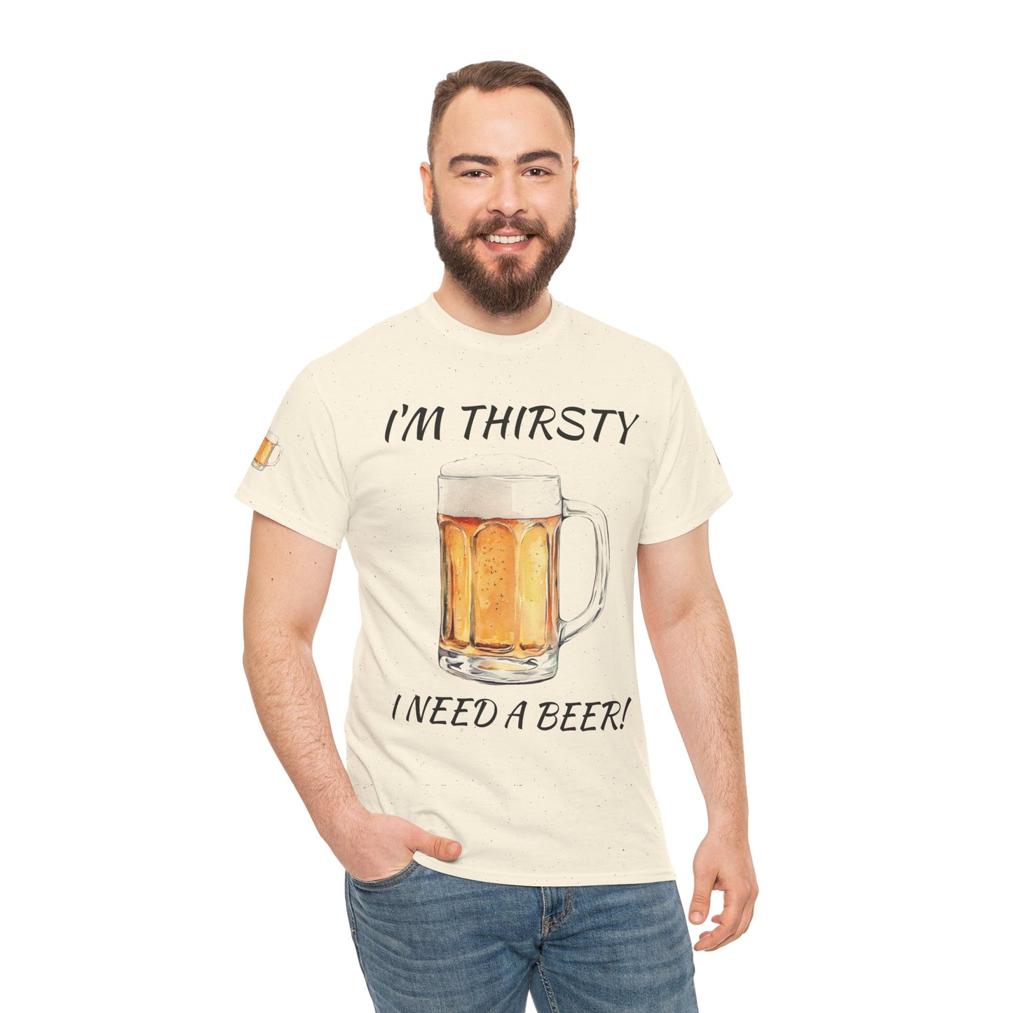 Beer Mug Tee – "I'm Thirsty I Need a Beer"