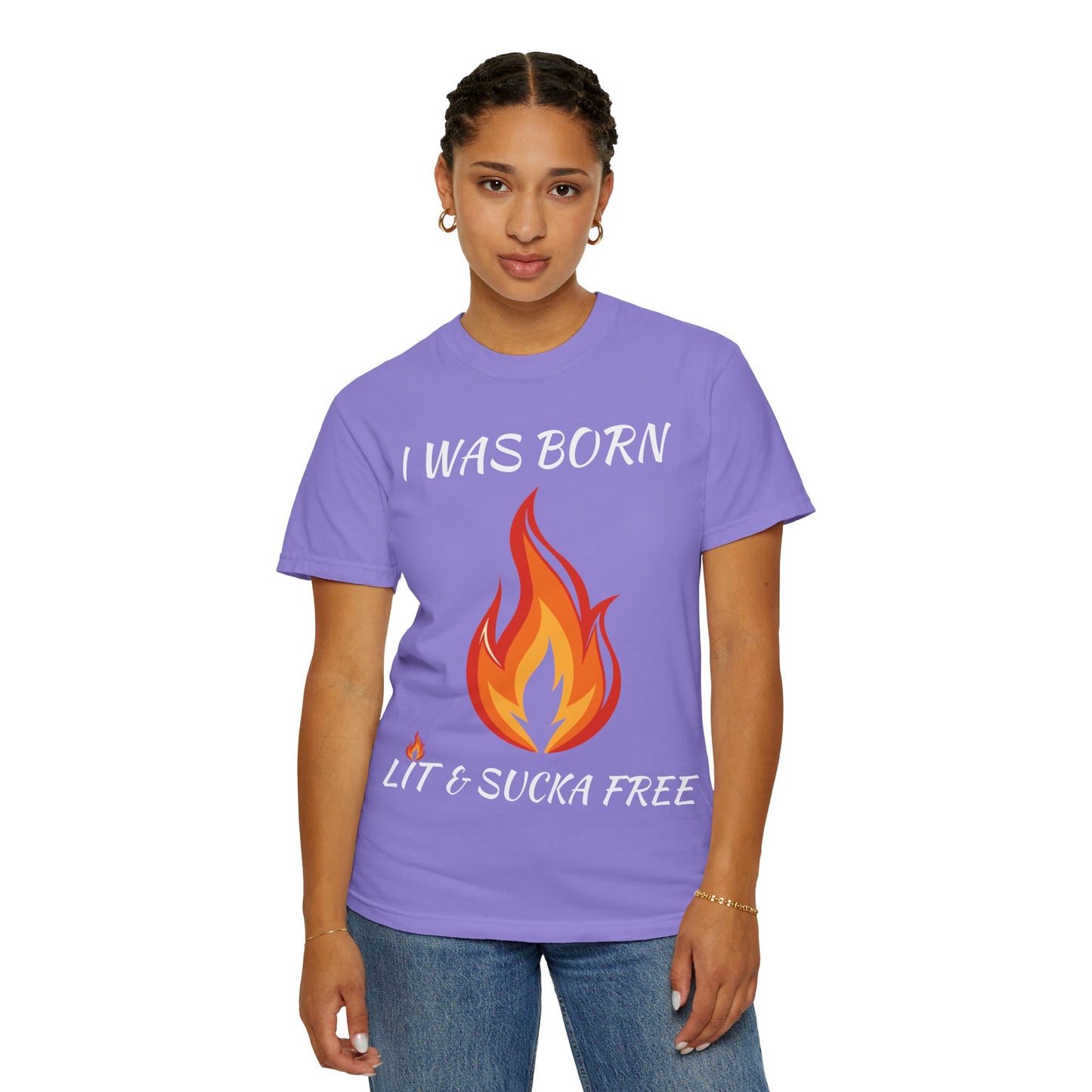 "I Was Born Lit & Sucka Free" T-Shirt