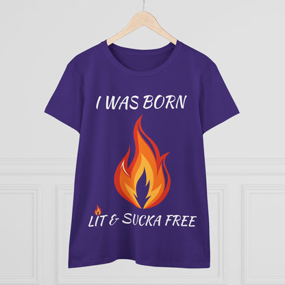 "I Was Born Lit & Sucka Free" Women's Tee