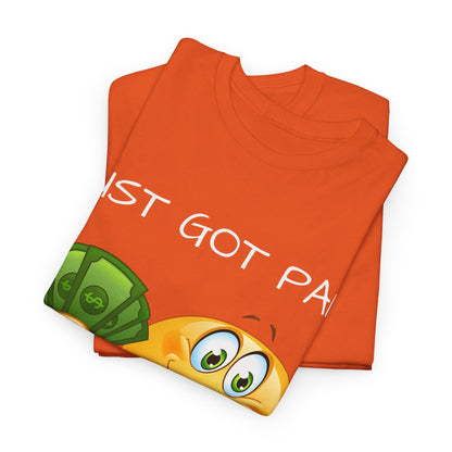 "Just Got Paid" Unisex Tee