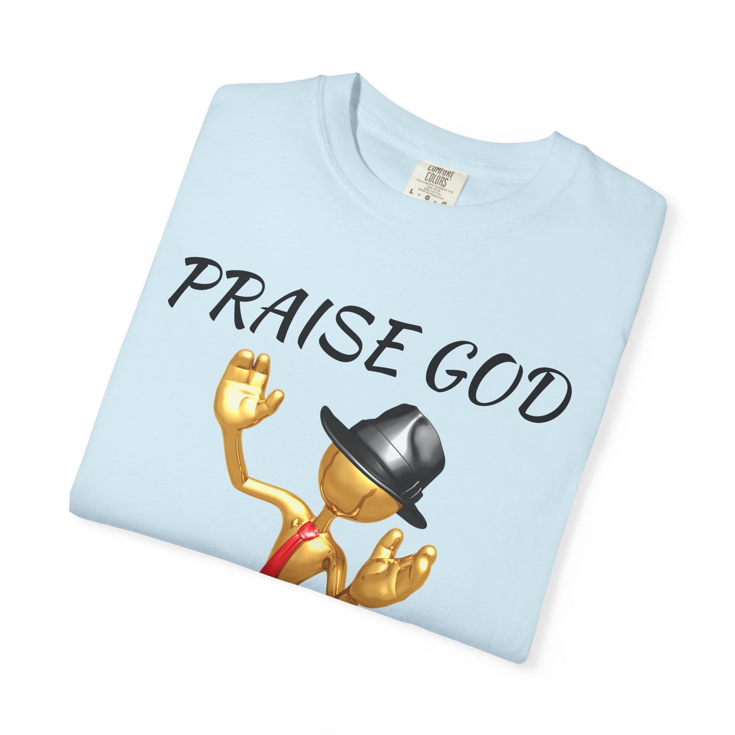 'Praise God At All Times' T-Shirt