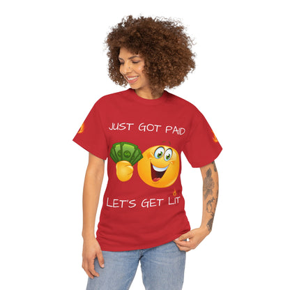 'Just Got Paid Let's Get Lit' T-Shirt