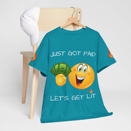 'Just Got Paid Let's Get Lit' T-Shirt