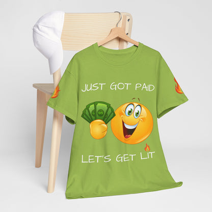 'Just Got Paid Let's Get Lit' T-Shirt