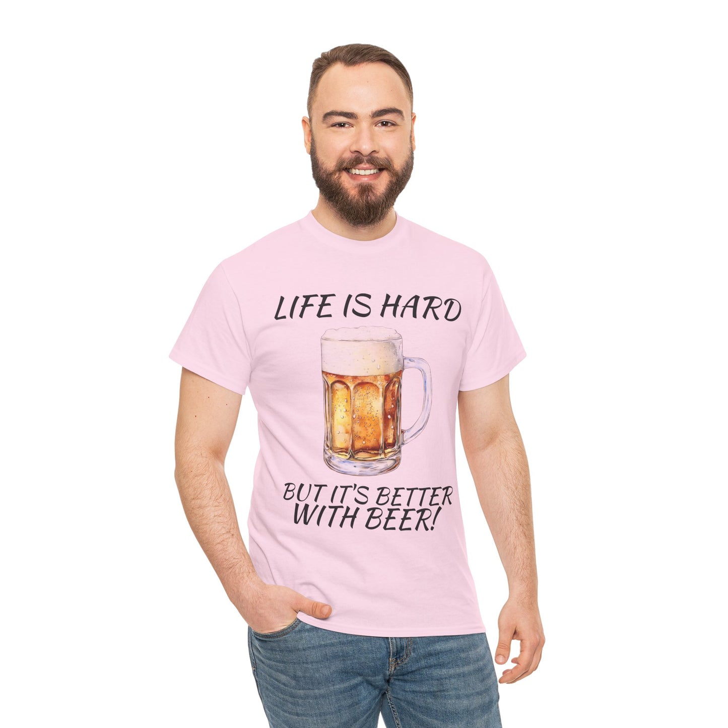 "Life Is Hard But It's Better With Beer" Casual Drinking Tee