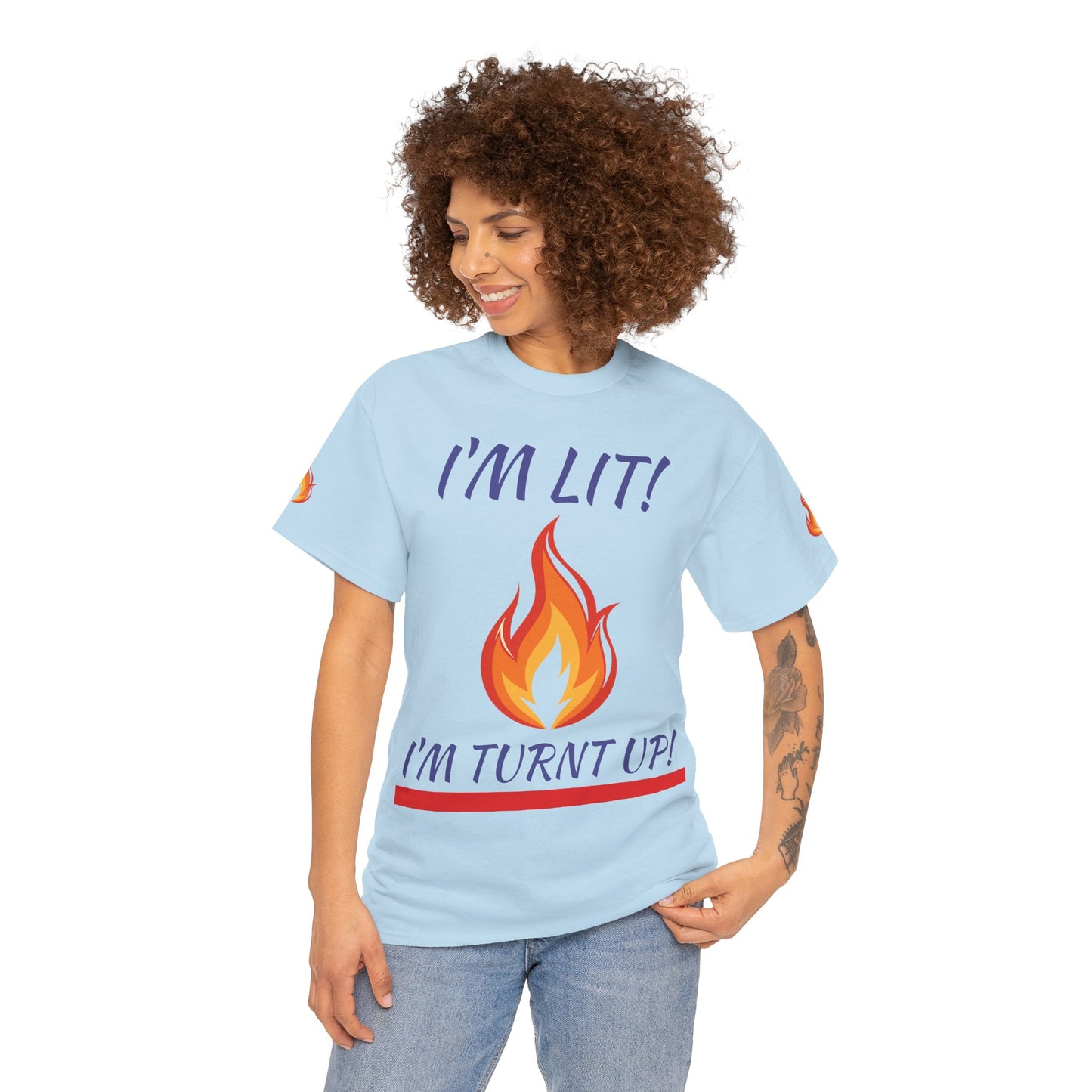 I'm Lit! I'm Turnt Up! Flame Graphic T-Shirt
