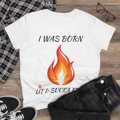 "I Was Born Lit & Sucka Free" Women's Tee