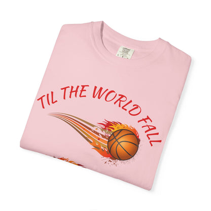 "Til The World Fall We Ball" T-Shirt
