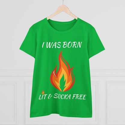 "I Was Born Lit & Sucka Free" Women's Tee