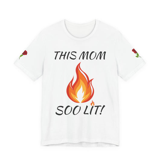 This Mom Soo Lit! Graphic Tee