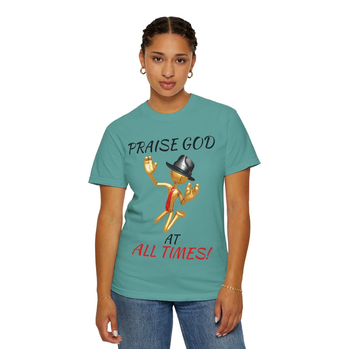 'Praise God At All Times' T-Shirt