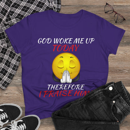 "God Woke Me Up Today" Women's Tee