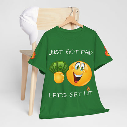 'Just Got Paid Let's Get Lit' T-Shirt