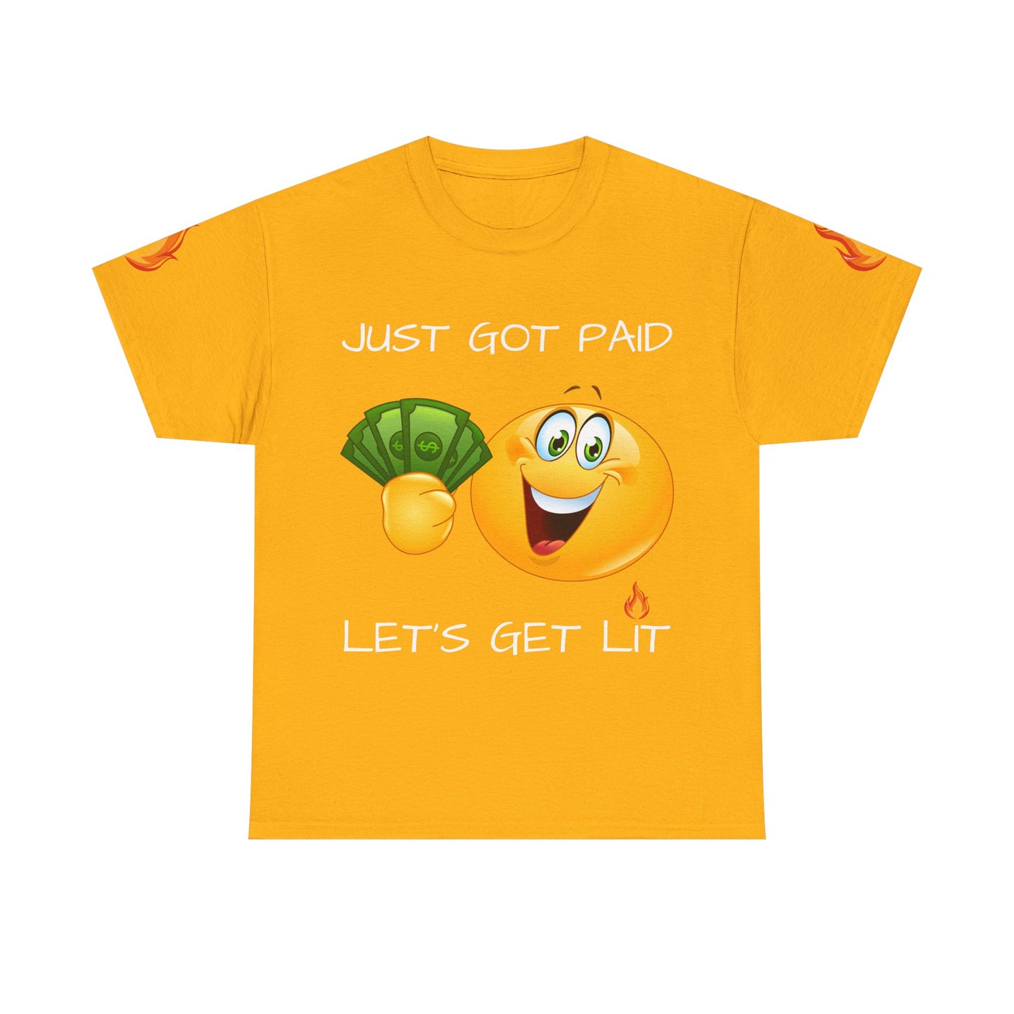 'Just Got Paid Let's Get Lit' T-Shirt