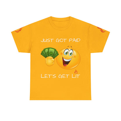 'Just Got Paid Let's Get Lit' T-Shirt