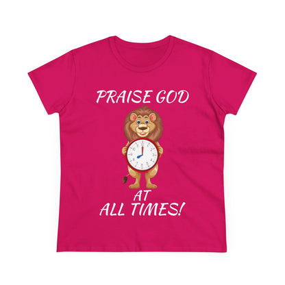"Praise God At All Times" Women's Tee