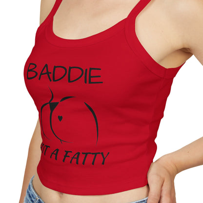 Crop Tank Top — "Baddie Got a Fatty"