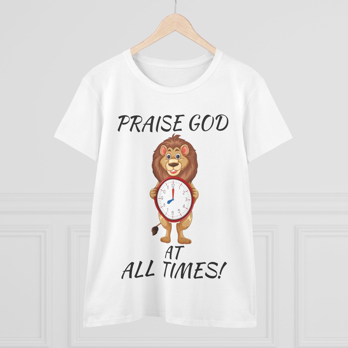 "Praise God At All Times" Women's Tee