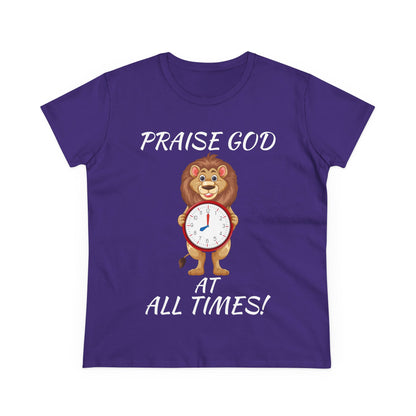"Praise God At All Times" Women's Tee