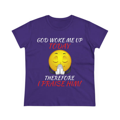 "God Woke Me Up Today" Women's Tee