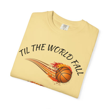 "Til The World Fall We Ball" T-Shirt