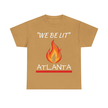 "We Be Lit ATL" Unisex Tee