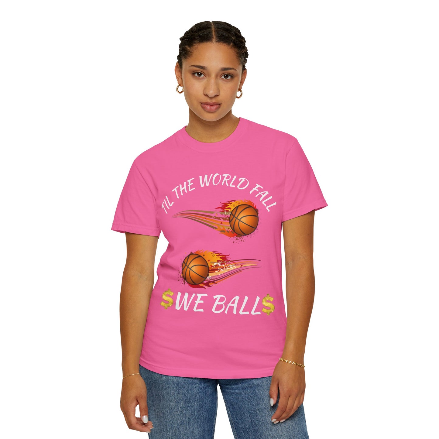 "Til The World Fall We Ball" T-Shirt