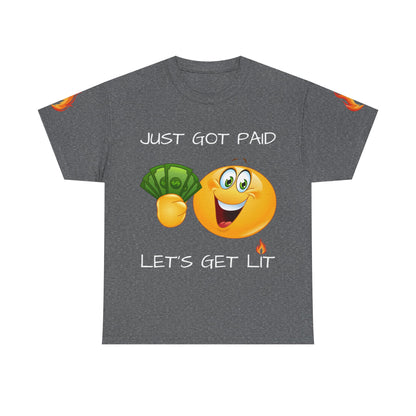 'Just Got Paid Let's Get Lit' T-Shirt