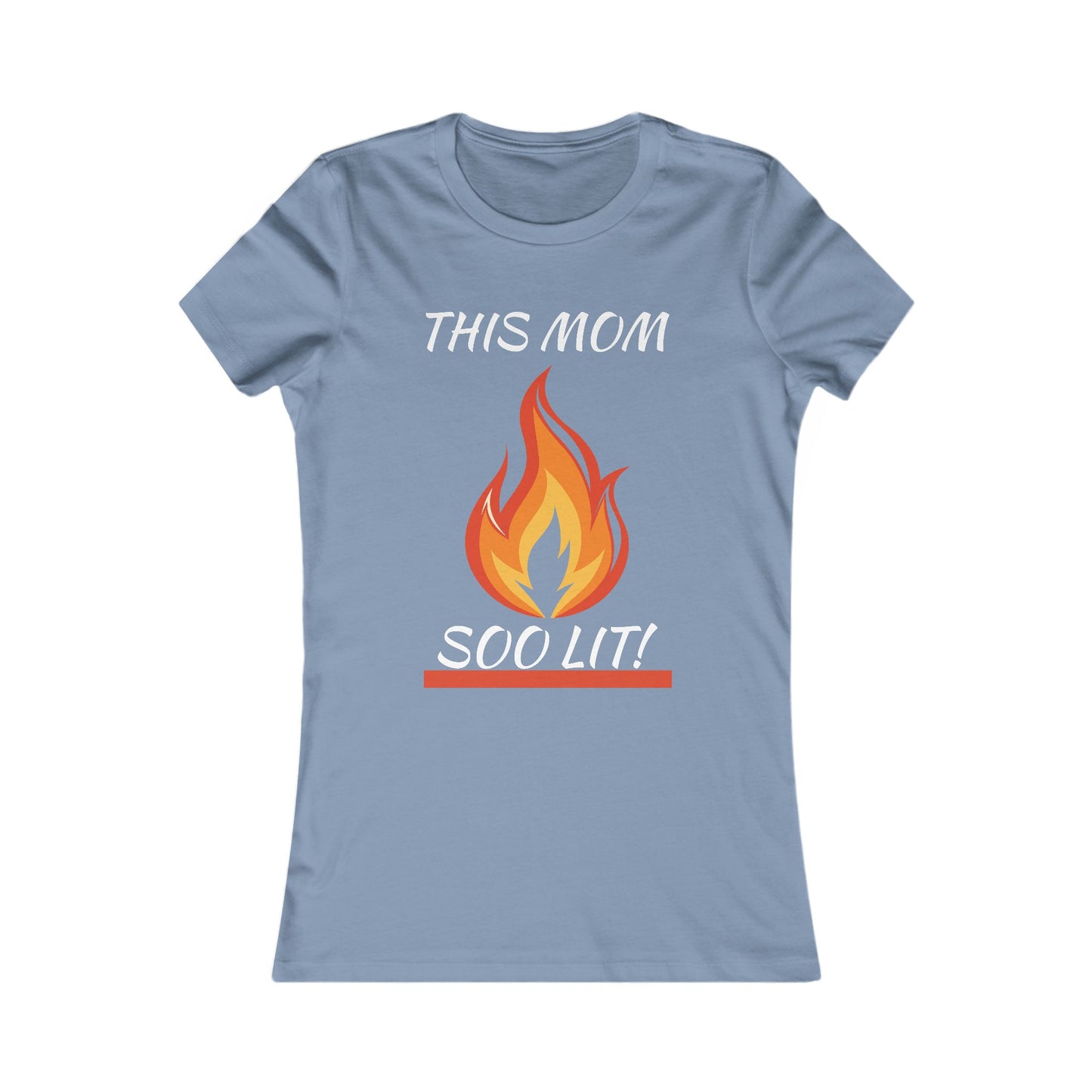 'This Mom So Lit!' Women's Tee