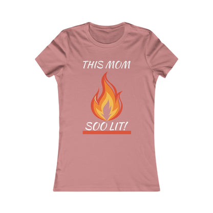 'This Mom So Lit!' Women's Tee