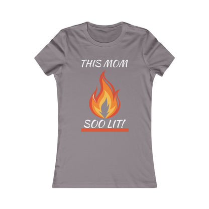 'This Mom So Lit!' Women's Tee