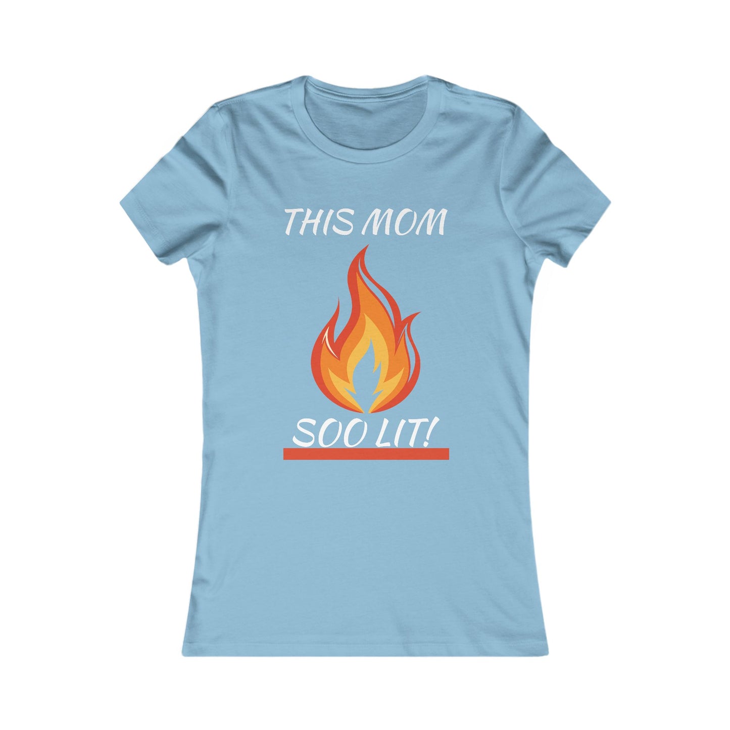 'This Mom So Lit!' Women's Tee