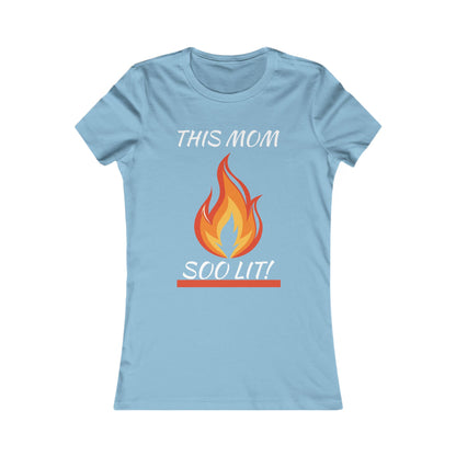 'This Mom So Lit!' Women's Tee