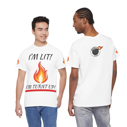 I'm Lit! I'm Turnt Up! Flame Graphic T-Shirt