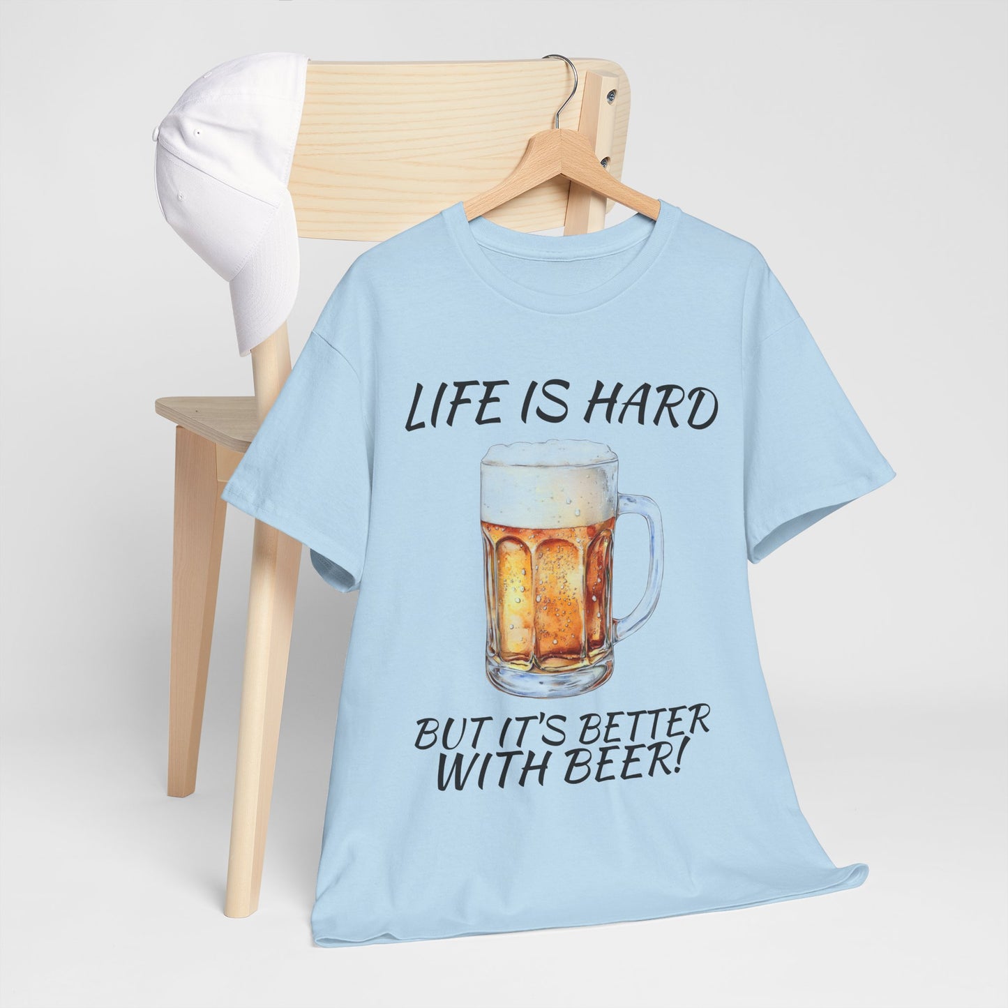 "Life Is Hard But It's Better With Beer" Casual Drinking Tee