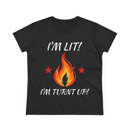 "I'm Lit! I'm Turnt Up!" Flame Graphic Tee