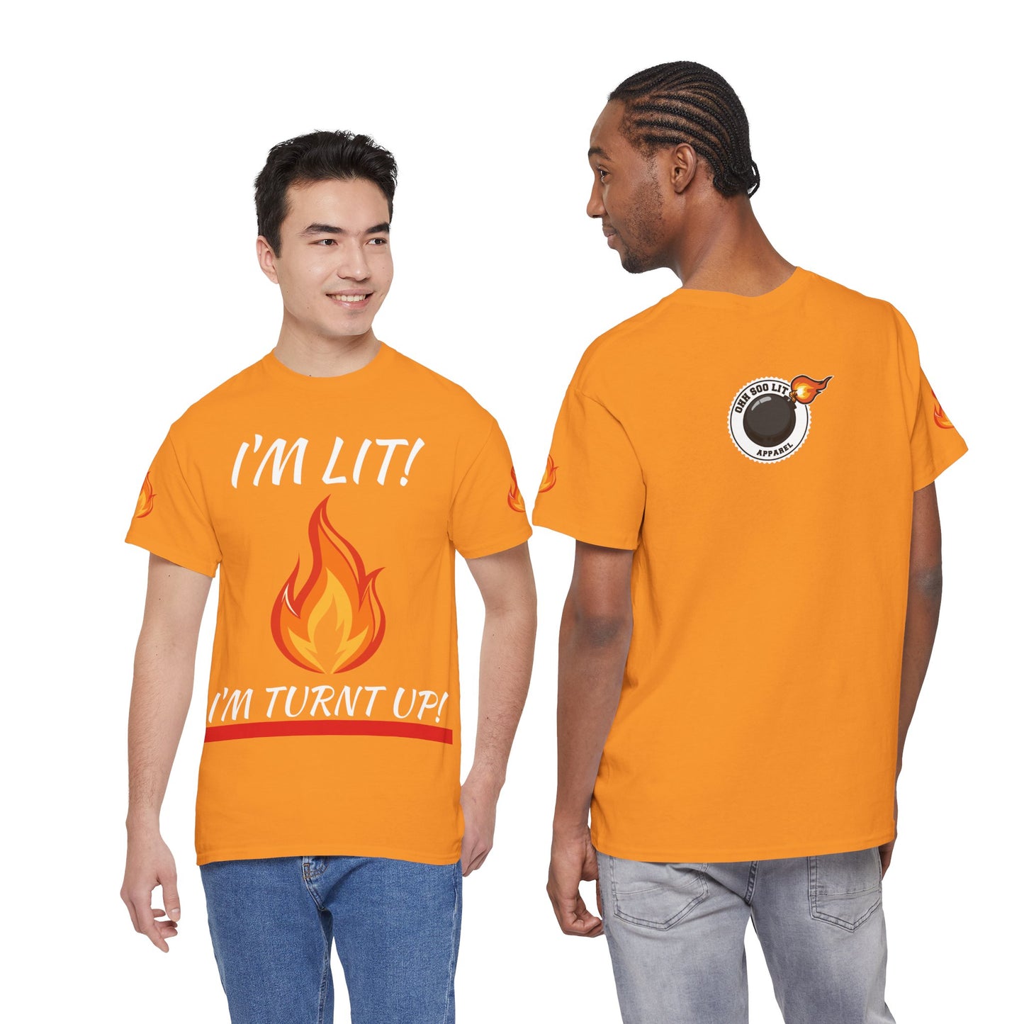 I'm Lit! I'm Turnt Up! Flame Graphic T‑Shirt