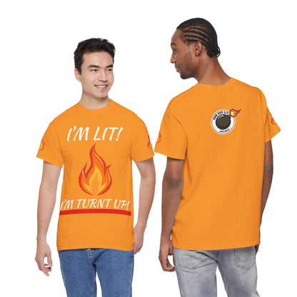 I'm Lit! I'm Turnt Up! Flame Graphic T‑Shirt