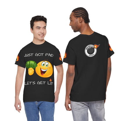 'Just Got Paid Let's Get Lit' T-Shirt