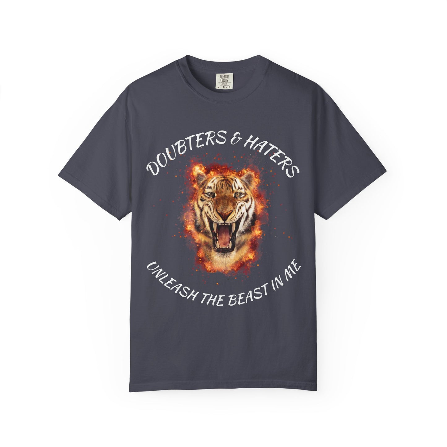 Unleash the Beast Tiger T-Shirt — Doubters & Haters Motivational Tee