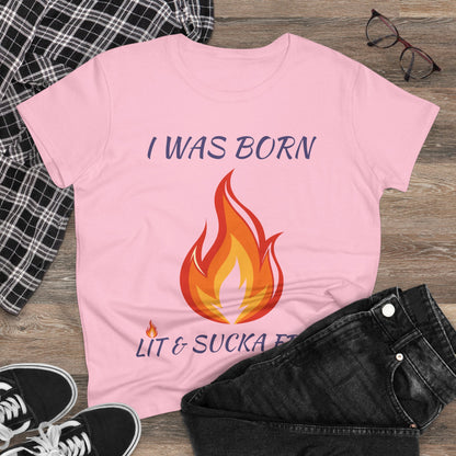 "I Was Born Lit & Sucka Free" Women's Tee
