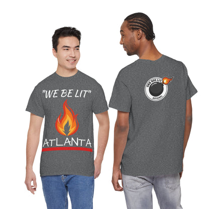"We Be Lit ATL" Unisex Tee