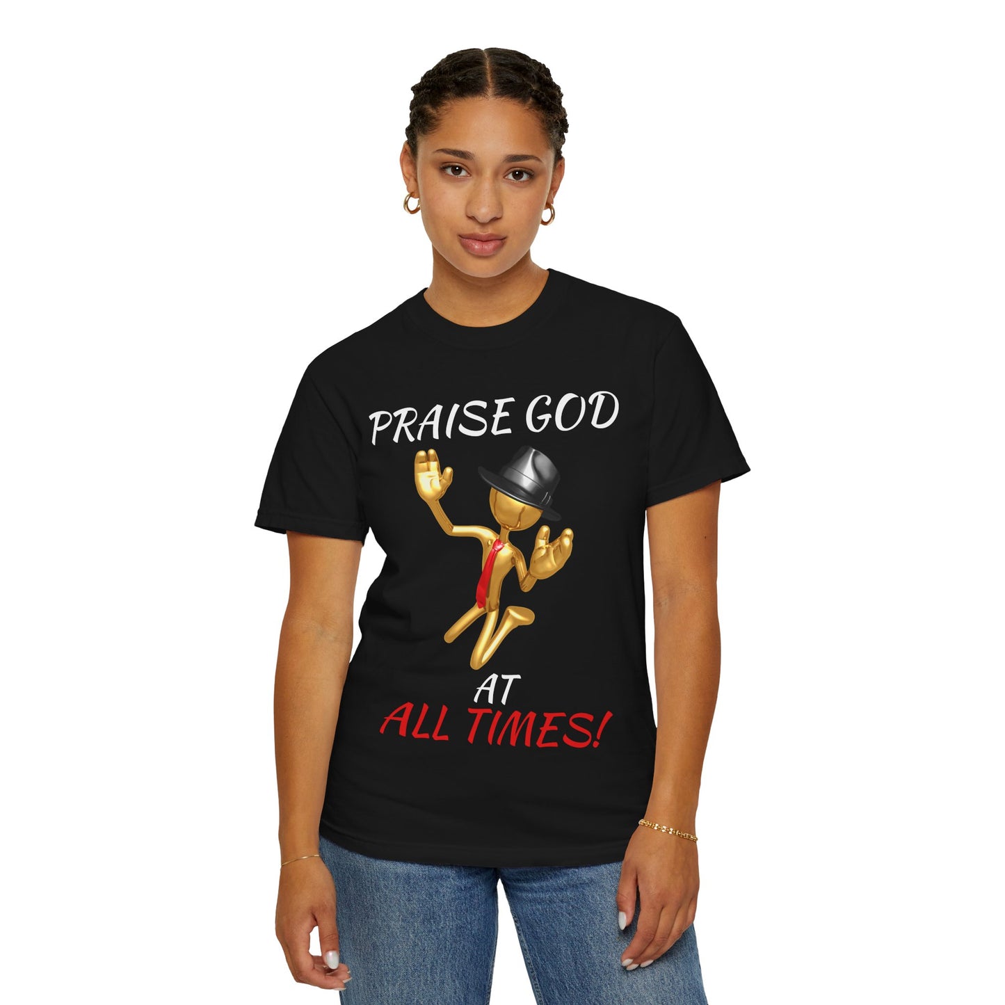 'Praise God At All Times' T-Shirt