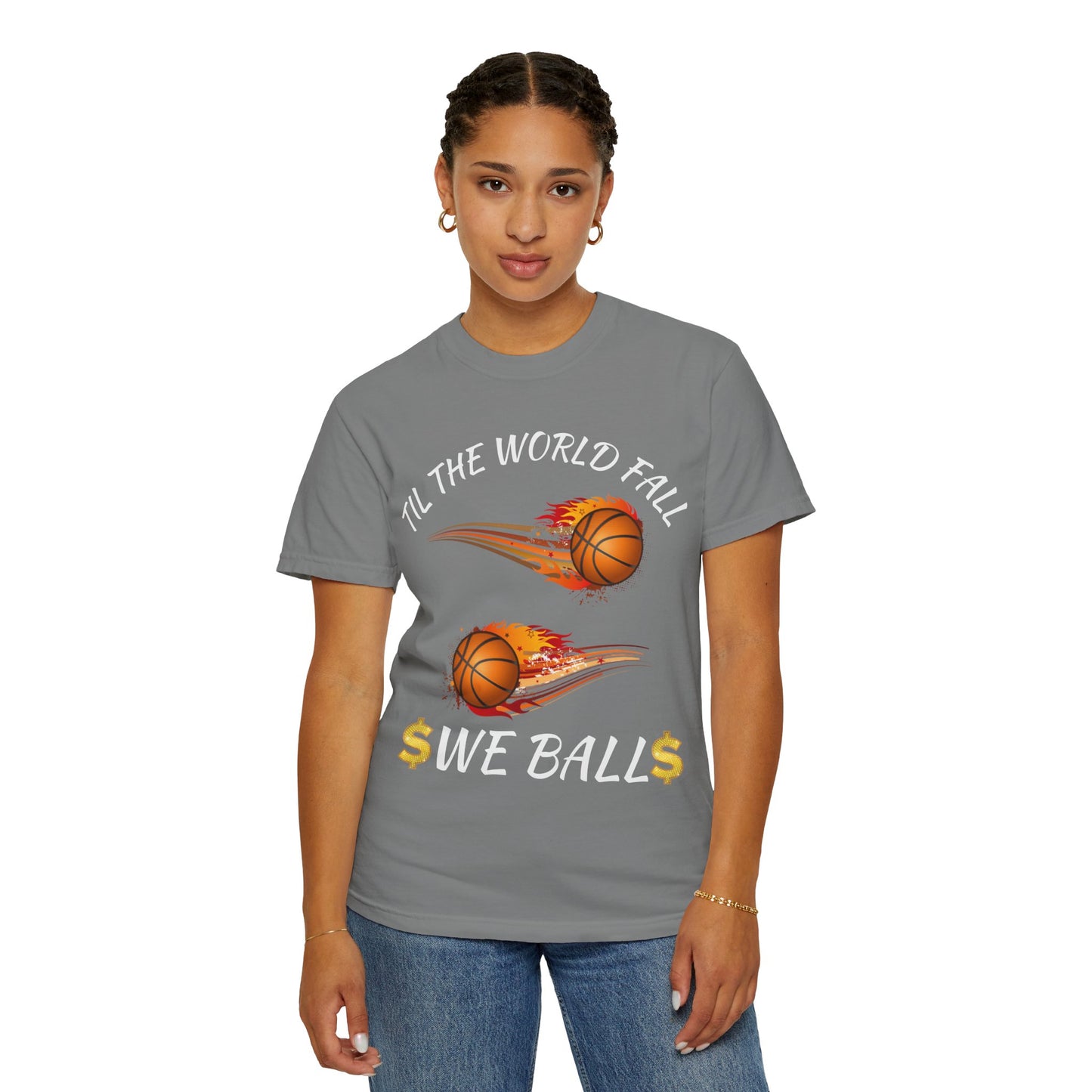 "Til The World Fall We Ball" T-Shirt